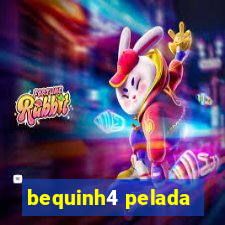 bequinh4 pelada